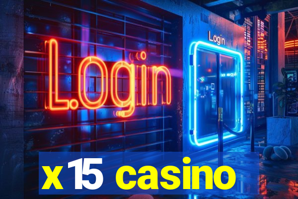 x15 casino